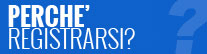 Perch� Registrarsi